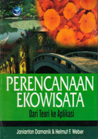 Image of Perencanaan Ekowisata; Dari Teori ke Aplikasi