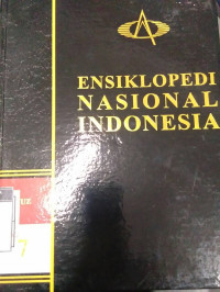Ensiklopedia Nasional Indonesia: Jilid 7 I-JUZ
