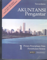 Akuntansi Pengantar Bagian 1: Proses Penciptaan Data Pendekatan Sistem