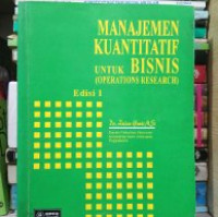 Image of Manajemen Kuantitatif Untuk Bisnis (Operation Research)