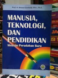 Image of Manusia, Teknologi, dan Pendidikan Menuju Peradaban Baru