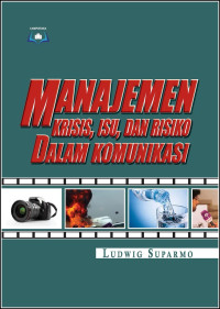 Image of Manajemen Krisis, Isu, dan Risiko dalam Komunikasi