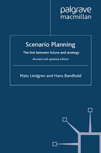 Scenario Planning: The Link Between Future and Strategy