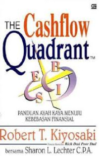The Cashflow Quadrant: Panduan Ayah Kaya Menuju Kebebasan Finansial