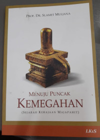 Image of MENUJU PUNCAK KEMEGAHAN : Sejarah Kerajaan Majapahit