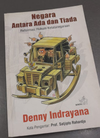 NEGARA ANTARA ADA DAN TIADA Reformasi Hukum Ketatanegaraan