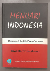 Image of MENCARI INDONESIA
Demografi-Politik Pasca Soeharto