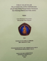 Image of PUBLIC VALUE DALAM PELAYANAN KELUARGA BERENCANA   Studi Pada Dinas Pengendalian Penduduk Dan Keluarga Berencana Kota Jambi