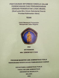 Image of Penyusunan Informasi Kinerja dalam Perencanaan dan Penganggaran dengan Pendekatan Logic Model : Studi pada Biro Umum Sekretariat Daerah Provinsi Kalimantan Utara