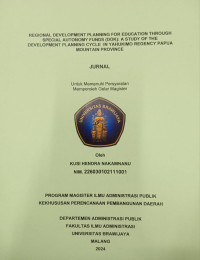Image of REGIONAL DEVELOPMENT PLANNING IN THE EDUCATION SECTOR THROUGH SPECIAL AUTONOMY FUNDS (DOK) : Study of the Development Planning Cycle in Yahukimo Regency, Papua Mountain Province