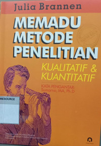 Memadu Metode Penelitian Kualitatif & Kuantitatif