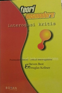 Teori Posmodern : Interogasi Kritis