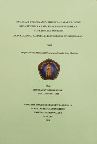 EVALUASI KEBIJAKAN PARIWISATA HALAL PROVINSI NUSA TENGGARA BARAT DALAM MEWUJUDKAN SUSTAINABLE TOURISM : STUDI PADA DINAS PARIWISATA PROVINSI NUSA TENGGARA BARAT