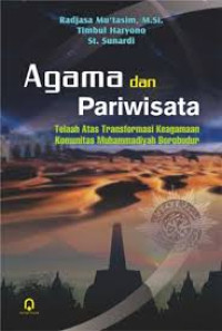 Agama dan Pariwisata: Telaah atas Transformasi Keagamaan Komunitas Muhammadiyah Borobudur