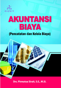 Akuntansi Biaya: Pencatatan dan Kelola Biaya