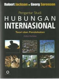 Pengantar Studi Hubungan International: Teori dan Pendekatan