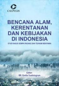 Bencana Alam, Kerentanan dan Kebijakan di Indonesia : Studi Kasus Gempa Padang dan Tsunami Mentawai