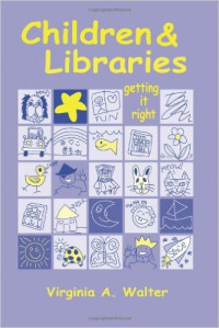 Image of Children & Libraries : Getting it Right