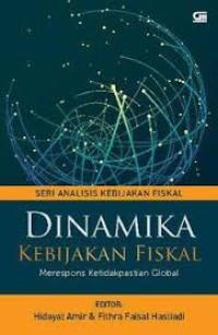 Dinamika Kebijakan Fiskal : Merespons Ketidakpastian Global
