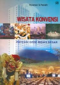 Image of Wisata Konvensi : Potensi Gede Bisnis Besar