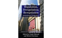 Regulation, Deregulation, Reregulation Institutional Perspectives