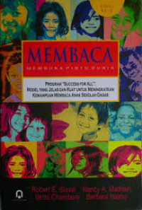 Membaca Membuka Pintu Dunia : Program Success For All : Model Yang Jelas Dan Kuat Untuk Meningkatkan Kemampuan Membaca Anak Sekolah Dasar