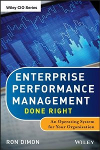 Image of ENTERPRISE PERFORMANCE MANAGEMENT DONE RIGHT : An Operating system for Your Organization