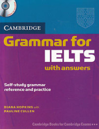 Grammar for IELTS with Answers: Self-study Grammar Reference and Practice