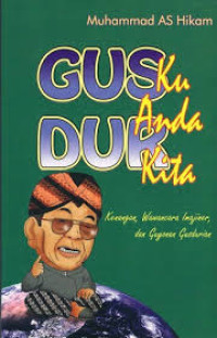 Gus Dur Ku, Gus Dur Anda, Gus Dur Kita