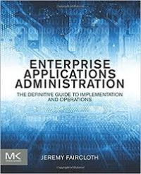 Image of Enterprise Applications Administration : The Definitive Guide to Implementation and Operations