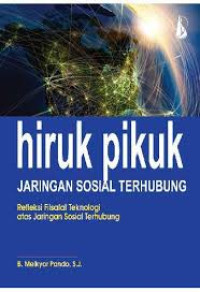 Hiruk Pikuk Jaringan Sosial Terhubung: Refleksi Filsafat Teknologi atas Jaringan Sosial Terhubung