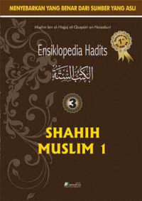 Ensiklopedia Hadits 3: Shahih Muslim 1