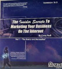 The Insider Secrets To Marketing Your Business On The Internet