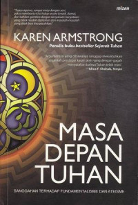 MASA DEPAN TUHAN : Sanggahan Terhadap Fundamentalisme dan Ateisme