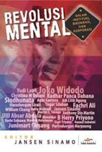 Revolusi Mental: dalam Institusi, Birokrasi, dan Korporasi