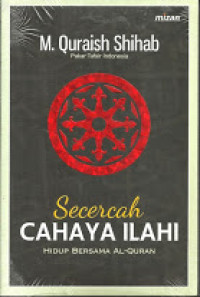 Secercah Cahaya Ilahi: Hidup Bersama Al-Quran
