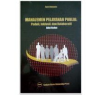 Manajemen Pelayanan Publik : Peduli, Inklusif, dan Kolaboratif