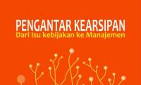Pengantar Kearsipan Dari Isu Kebijakan ke Manajemen