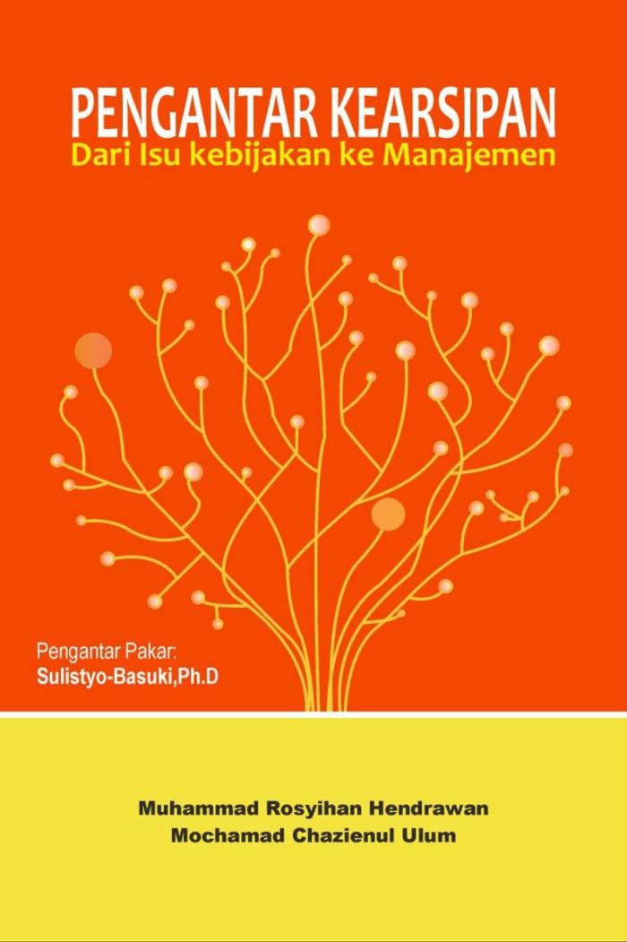 Pengantar Kearsipan Dari Isu Kebijakan ke Manajemen