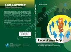 Leadership : Dinamika Teori Pendekatan dan Isu Strategis Kepemimpinan di Sektor Publik