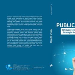 Public Service: Tinjauan Teoretis dan Isu-Isu Strategis Pelayanan Publik